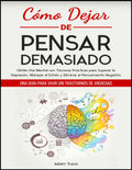 Cómo dejar de pensar demasiado